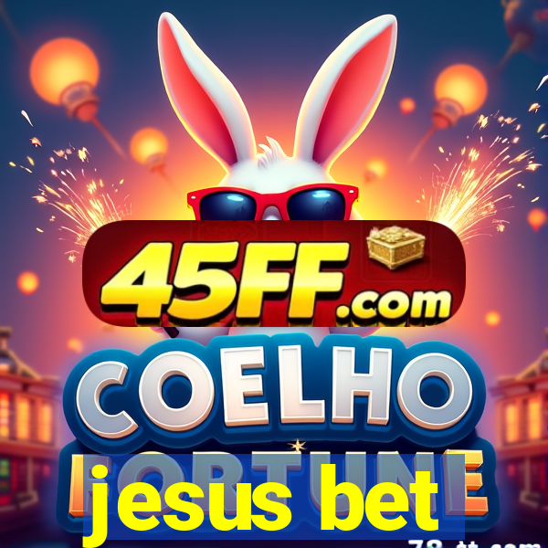 jesus bet